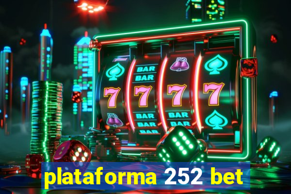 plataforma 252 bet